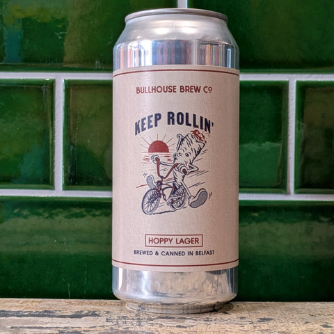 Bullhouse | Keep Rollin
