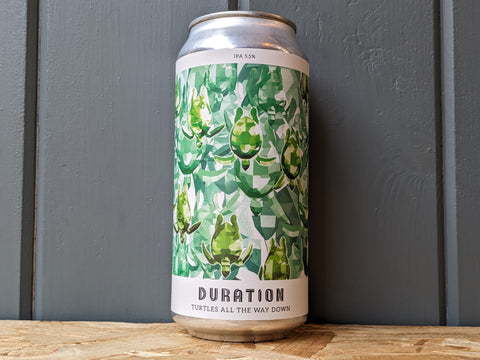 Duration | Turtles All The Way Down : IPA