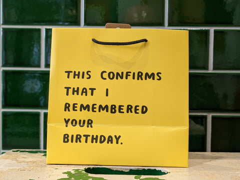 Gift Bag | This Confirms That I Remembered Your Birthday : Small Gift Bag