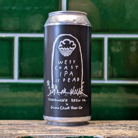 Cloudwater x Green Cheek | West Coast IPA Is Dead