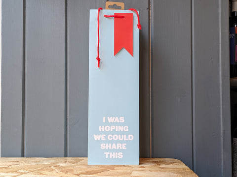 Gift Bag | I Was Hoping We Could Share This Bottle Gift Bag