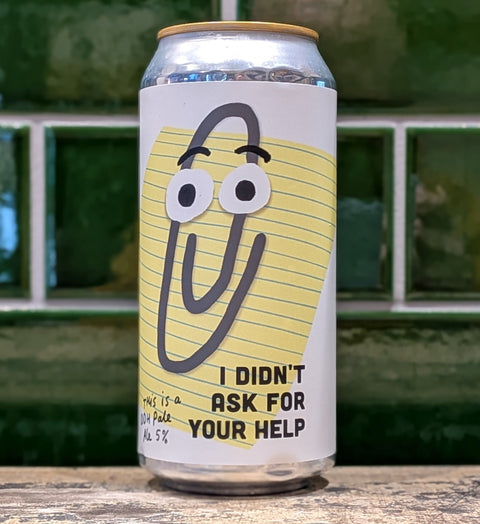 Pretty Decent Beer Co | I Didn't Ask For Your Help DDH Pale