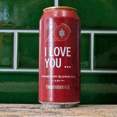 Thornbridge | I Love You