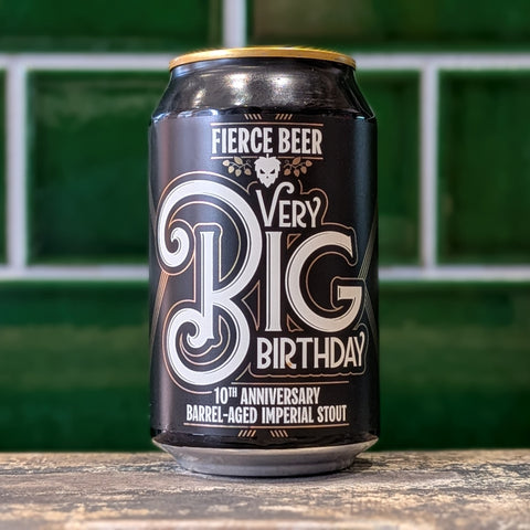 Fierce | Very Big Birthday : Barrel Aged Imperial Stout