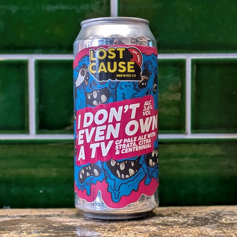 Lost Cause | I Don’t Even Own A TV : Session Pale